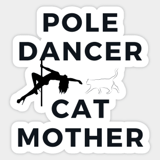 Pole Dancer & Cat Mother Sticker